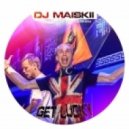 DJ MAISKII - GET LUCKY
