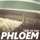 Phloem - Tied To You