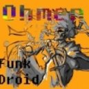 Ohmen - Funk Droid ()