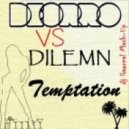 Deorro vs Dilemn - Temptation