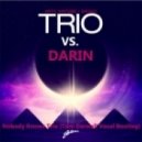 Matisse and Sadko vs. Darin - Nobody Knows Unity