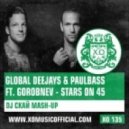 Global Deejays & Paulbass ft. Gorobnev - Stars on 45