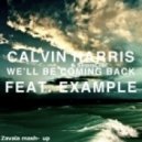 Calvin Harris & SirensCeol feat. Example - We'll Be Coming Back