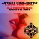 Jack Holiday - Love For You