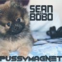 Sean&Bobo - Pussymagnet