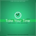 Danil Smolentsev & Alexx Freddo - Take Your Time Episode 018