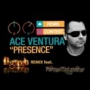 Ace Ventura - Presence (Deerob Feat. RomyHarmony Remix)