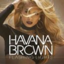 Havana Brown - Flashing Lights