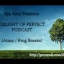 Ilya Krox - Delight Of Perfect Podcast 1
