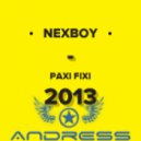 Nexboy - Paxi Fixi 2013 (ANDRESS Mash Up)