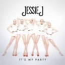 Jessie J - It's My Party