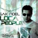 Sak Noel - Loca People