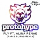 Protohype - Fly ft. Alina Renae (Paris Burns Remix)