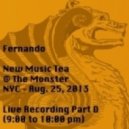 Fernando Delas Carnevali - Live Recording - New Music Tea @ Monster NYC - Part D