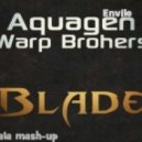 Warp Brothers & Envilo feat. Aquagen - Blade