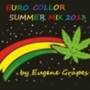 DJ Eugene Grapes - Euro Color Summer Mix 2013