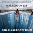 Anise K. ft Snoop Dogg & Bella Blue & Mobin Master - Walking On Air (Dima Flash Booty Remix)