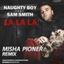 Naughty Boy feat. Sam Smith - La La La