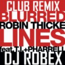 Robin Thicke ft. T.I., Pharrell - Blurred Lines (Robex Remix)