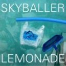 Lemonade - Skyballer ()