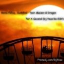 Roma Pafos, Sunblind feat. Maison & Dragen - For A Second (Dj Yess Re-Edit)