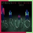 bRUJOdJ - Lyrics On My Mind 2013#3 (Club Deluxe Mix)