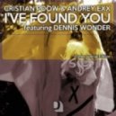 Cristian Poow and Andrey Exx ft Dennis Wonder - Ive Found You