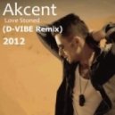 Akcent - Love Stoned (D-VIBE Remix)