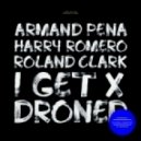 Armand Pena, Harry Romero & Roland Clark - I Get Droned