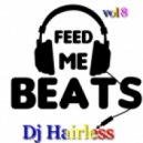 Dj Hairless - Feed Me Beat's vol 8