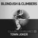 Blond:ish & Climbers - Town Joker