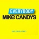 Mike Candys feat. Evelyn & Tony T vs. DJ QiDD - Everybody (stDay King Mash Up)