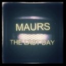 Maurs - The last Day ()