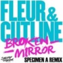 Specimen A, Cutline feat. Fleur - Broken Mirror
