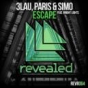 3LAU, Paris & Simo, & Bright Lights Vs. DJ Antoine - Escape Underneath (Triarchy Edit)