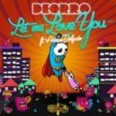 Deorro feat. Adrian Delgado - Let Me Love (Revero Bootleg)