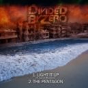 Divided By Zero - Light It Up