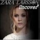 Zara Larsson & Alexx Slam vs. Electro Elephants - Uncover