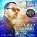 Alex Mica - Dora Dora (Oleg Perets & Ivan Flash Remix)