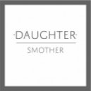 Daughter - Smother