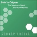 Bala vs. Origene - The Sanctuary Stand
