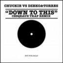Chuckie vs. Dzeko & Torres - Down To This