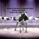 Stanton Warriors vs. Beastie Boys - Shake Your Beef (Dastardly Kuts Mash)