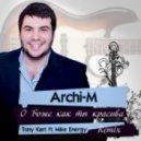 Archi-M - О Боже, как ты красива