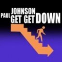 Paul Johnson - Get Get Down (Dj Aks Remix)