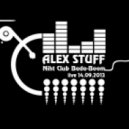 Dj Alex STUFF - Night Club Bada-Boom (live 14.09.2013)