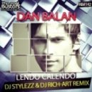 Dan Balan - Lendo Calendo (DJ Stylezz & DJ Rich-Art Remix)