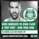 Kurd Maverick vs. Dima Flash & Tony Kart - Ring Ring Ring (DJ Скай & DJ Zak Mash-Up)