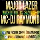 Major Lazer - Watch out for this Crazy