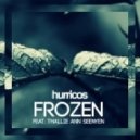Hurricos - Frozen (ft. Thallie Ann Seenyen)